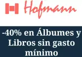 40% dto. para álbumes y libros Hofmann + 35% en todo lo demás