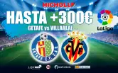 Hasta +300€ Retirables Getafe - Villareal