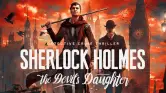 Videojuego  Sherlock Holmes: The Devil's Daughter