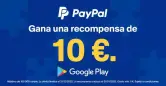 Gasta 5€ en Google Play con PayPal y llévate 10€ de recompensa