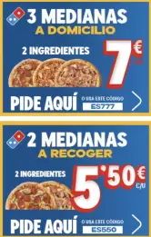 Pizzas Domino’s: 2x5,50€ o 3x7€