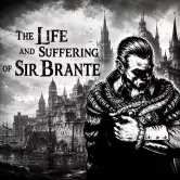 The Life and Suffering of Sir Brante PC