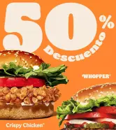 50% Descuento en Crispy Chicken o Whopper