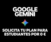 Google AI Plus GRATIS durante 12 meses (Estudiantes)