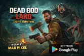 Dead God Land  Light Survival