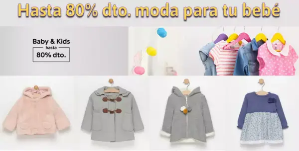 Hasta un 80% dto en moda para bebés Hasta un 80% dto en moda para bebés