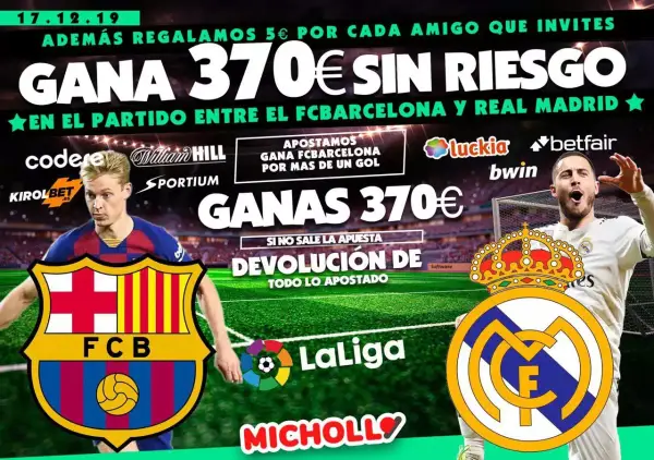 Gana + 376€ en el Barcelona- RealMadrid + 5€ por amigo invitado Gana + 376€ en el Barcelona- RealMadrid + 5€ por amigo invitado