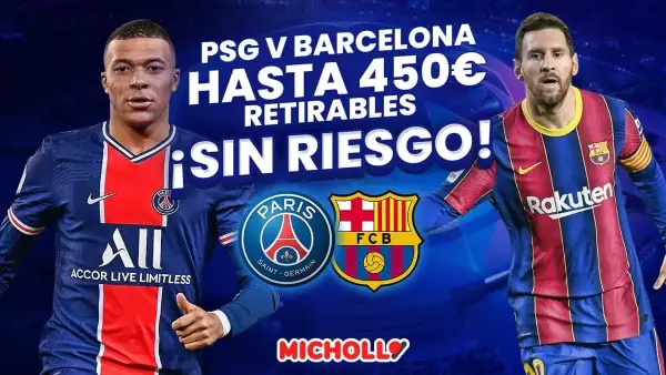 Hasta +450€ Barcelona - PSG Champions Hasta +450€ Barcelona - PSG Champions