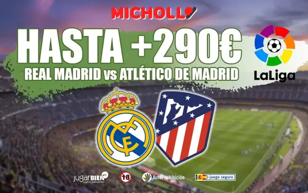 Hasta +290€ Retirables Real Madrid - Atlético de Madrid Hasta +290€ Retirables Real Madrid - Atlético de Madrid