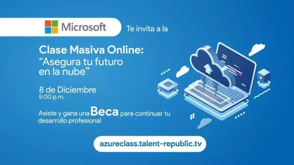 Clase Masiva Online: “Asegura tu futuro en la nube” por Microsoft Clase Masiva Online: “Asegura tu futuro en la nube” por Microsoft
