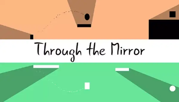 Through the Mirror Through the Mirror