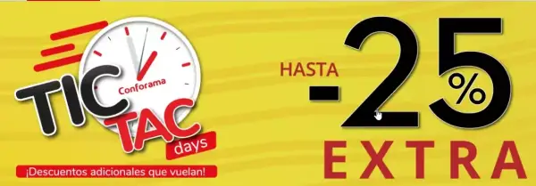 Hasta un 25% EXTRA en los Tic Tac Days de Conforama Hasta un 25% EXTRA en los Tic Tac Days de Conforama