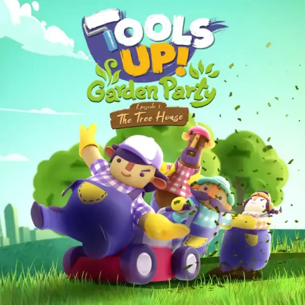 Tools Up! Garden Party Episode 1: The Tree House Tools Up! Garden Party Episode 1: The Tree House