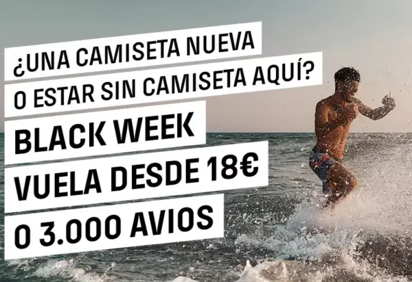 Vuelos Black Week desde 18€ o 3.000 Avios Vuelos Black Week desde 18€ o 3.000 Avios