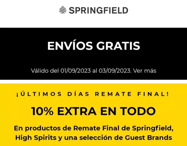 Envío gratis + 10% EXTRA en TODO en Springfield Envío gratis + 10% EXTRA en TODO en Springfield