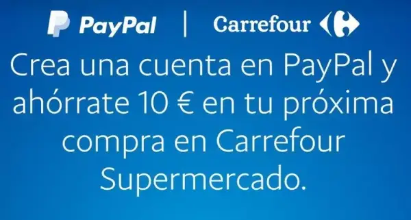 Cupón 10€ de dto. (pedidos +15€) en Carrefour al crearte una cuenta Paypal Cupón 10€ de dto. (pedidos +15€) en Carrefour al crearte una cuenta Paypal