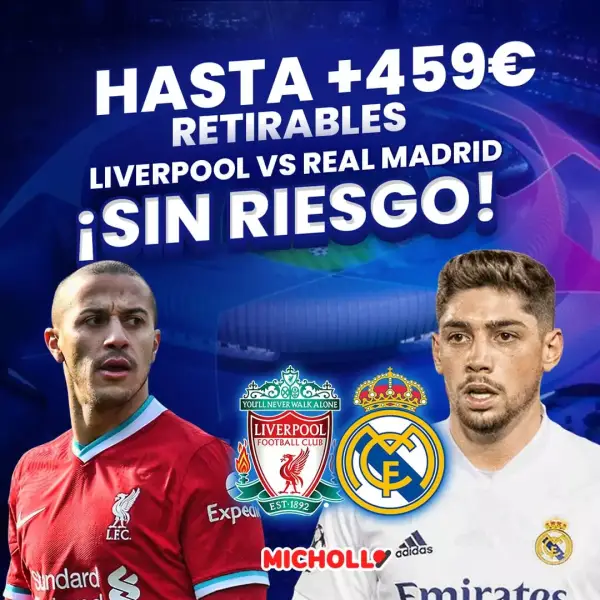 Hasta +459€ SIN RIESGO Liverpool - Real Madrid Hasta +459€ SIN RIESGO Liverpool - Real Madrid