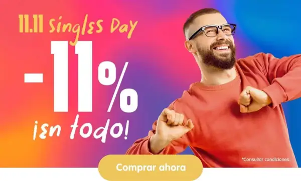 11% de Dto. en TODO por Singles Day 11.11 11% de Dto. en TODO por Singles Day 11.11