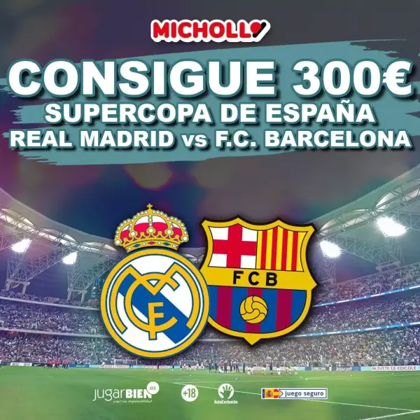 Hasta +300€ Retirables Real Madrid - F.C Barcelona Supercopa de España Hasta +300€ Retirables Real Madrid - F.C Barcelona Supercopa de España