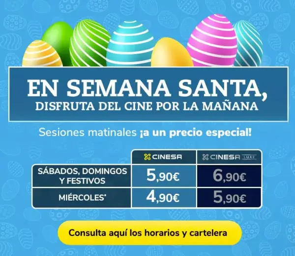 Sesiones matinales en Semana Santa en Cinesa Sesiones matinales en Semana Santa en Cinesa