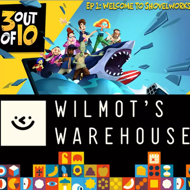 Wilmot's Warehouse y 3 out of 10, EP 1: "Welcome To Shovelworks" Epic Games Wilmot's Warehouse y 3 out of 10, EP 1: "Welcome To Shovelworks" Epic Games