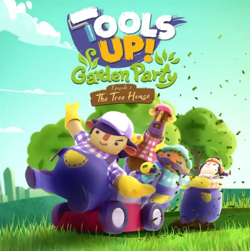 Tools Up! Garden Party Episode 1: The Tree House Tools Up! Garden Party Episode 1: The Tree House