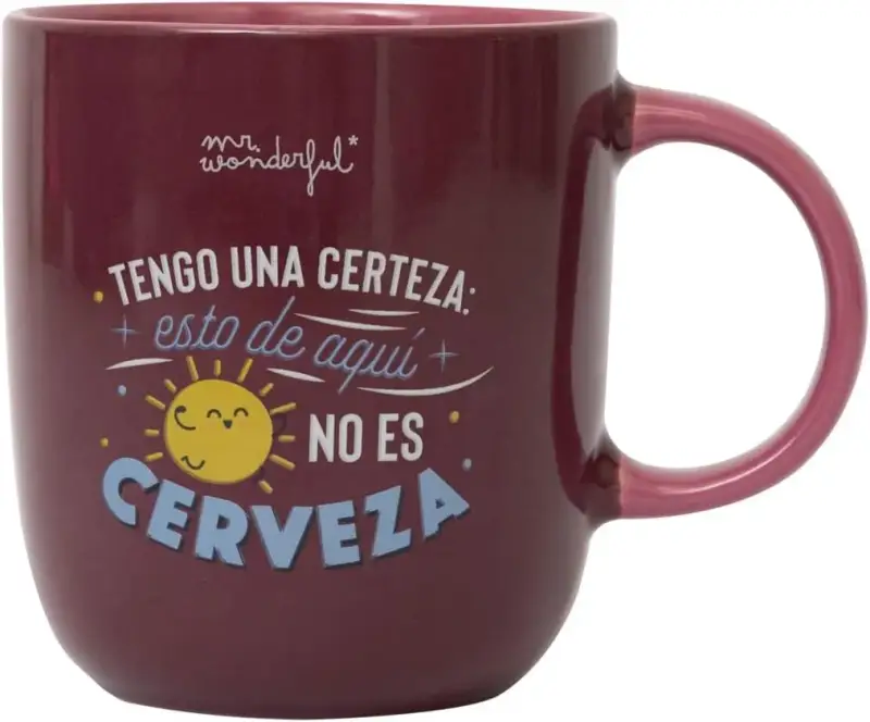 Taza Mr. Wonderful Tengo una certeza: esto de aquí no es cerveza Taza Mr. Wonderful Tengo una certeza: esto de aquí no es cerveza