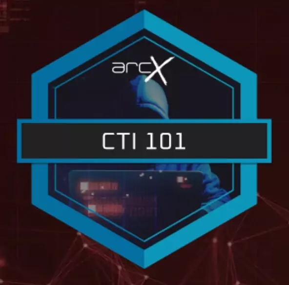 Curso Cyber Threat Intelligence 101 de Arcx ciberseguridad Curso Cyber Threat Intelligence 101 de Arcx ciberseguridad