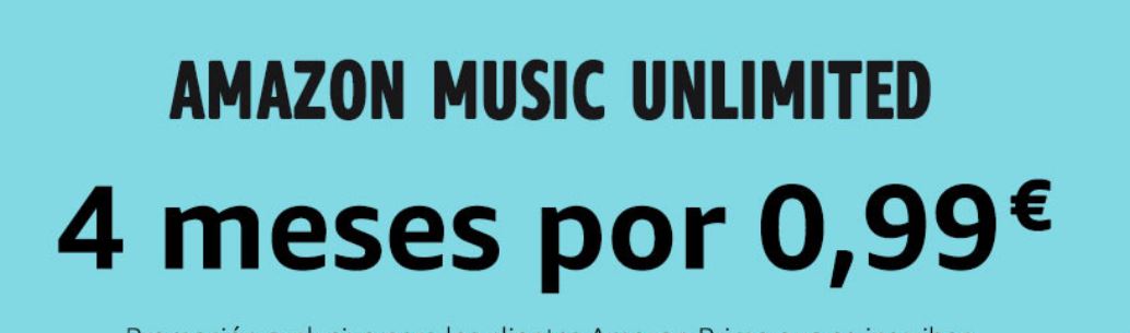 4 Meses de Amazon Music Unlimited solo 0,99€