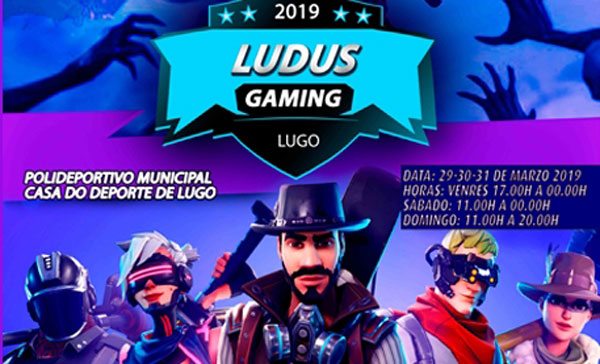 Ludus Gaming Festival 2019 en Lugo GRATIS