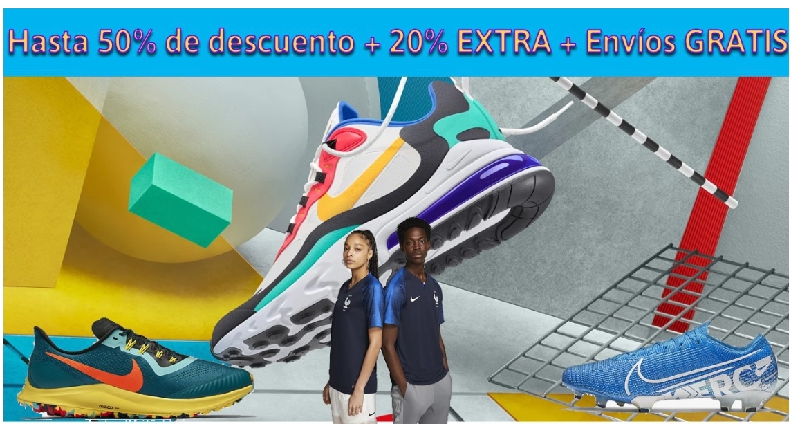 Hasta 50% de descuento + 20% EXTRA + Envíos GRATIS en Nike