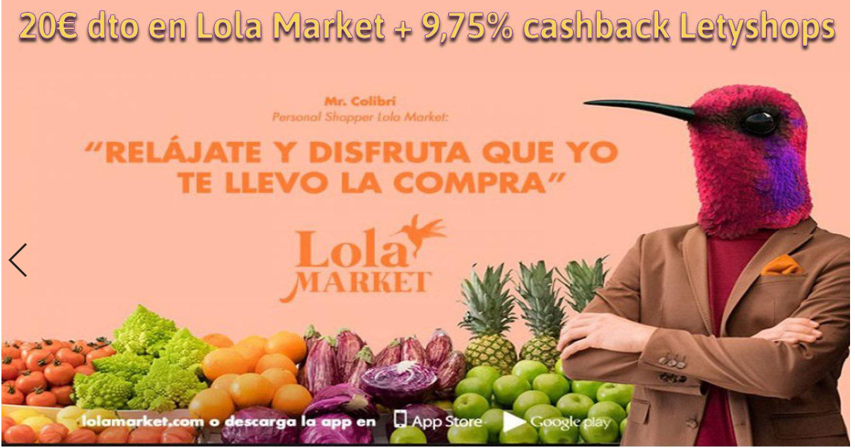 20€ de Descuento en Lola Market + 9,75% CashBack en LetyShops